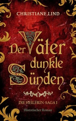 Cover: Christiane Lind - Der V&auml;ter dunkle S&uuml;nden: Die Heilerin-Saga 1