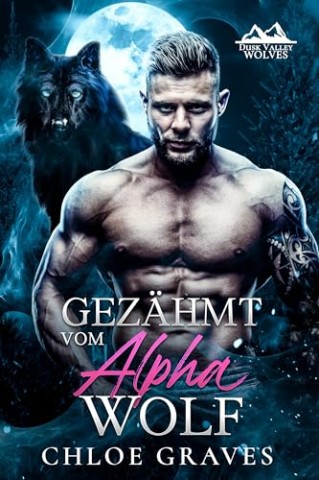 Cover: Chloe Graves - Gez&auml;hmt vom Alpha-Wolf