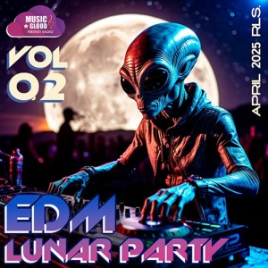 EDM Lunar Party Vol. 02 (2025)