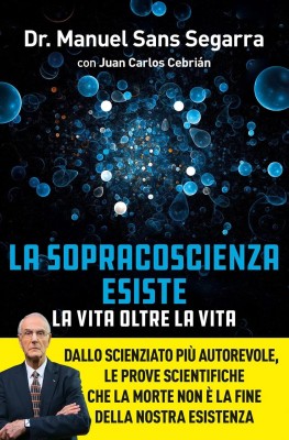 Manuel Sans Segarra, Juan Carlos Cebrián - La Sopracoscienza esiste (2025)