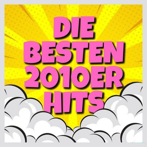 Die Besten 2010er Hits (2025)