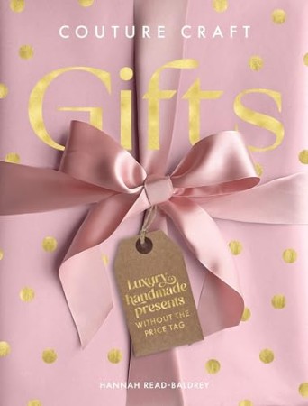 Couture Craft Gifts – Hannah Read-Baldrey Couture Craft Gifts – Hannah Read-Baldrey