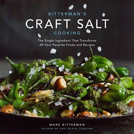 f499d1f3c3fa404b26c8367669f75c21 - Bitterman's Craft Salt Cooking - Mark Bitterman