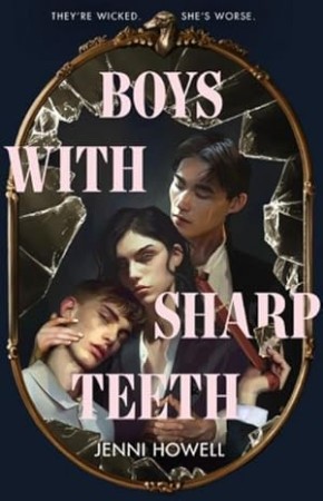 Boys With Sharp Teeth – Jenni Howell Boys With Sharp Teeth – Jenni Howell