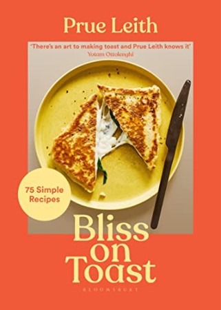 b3c3157824c829b7950cf738b8b780be - Bliss on Toast - Prue Leith