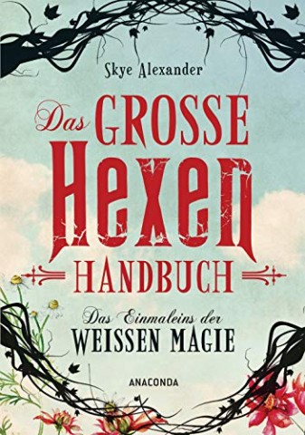 Cover: Skye Alexander - Das gro&szlig;e Hexen-Handbuch