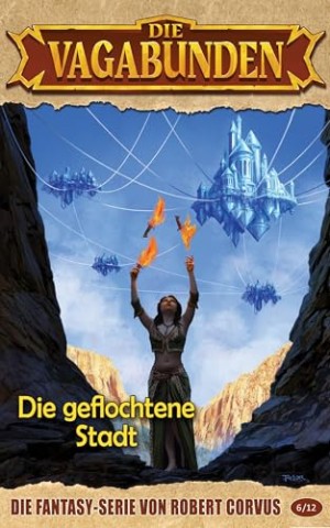 Cover: Corvus, Robert - Die geflochtene Stadt