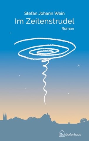 Cover: Stefan Johann Wein - Im Zeitenstrudel