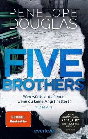 Cover: Douglas, Penelope - Five Brothers &ndash; Wen w&uuml;rdest du lieben, wenn du keine Angst h&auml;ttest