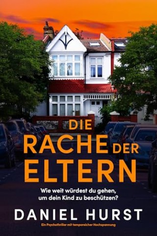 Daniel Hurst - Die Rache der Eltern