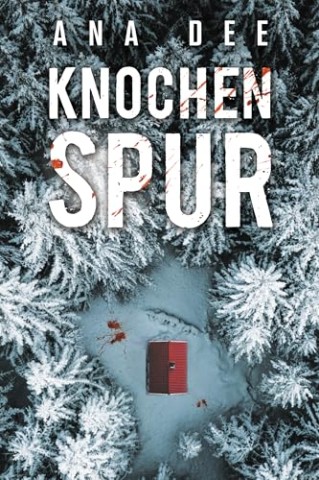 Cover: Dee, Ana - Knochenspur