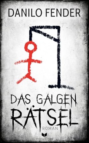 Cover: Danilo Fender - Das Galgenr&auml;tsel: Roman
