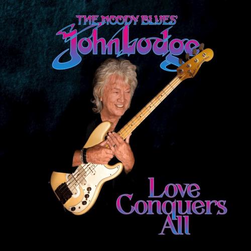 John Lodge (The Moody Blues) - Love Conquers All (EP) 2025