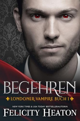Felicity Heaton - Begehren