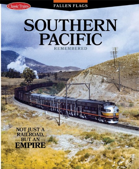 Classic Trains Present - Fallen Flags Southern Pacific Remembered, 2025