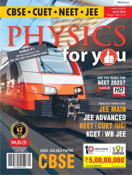 Physics For You - April 2025