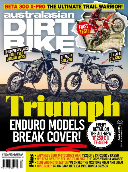 Australasian Dirt Bike Magazine - Issue 547, April 2025