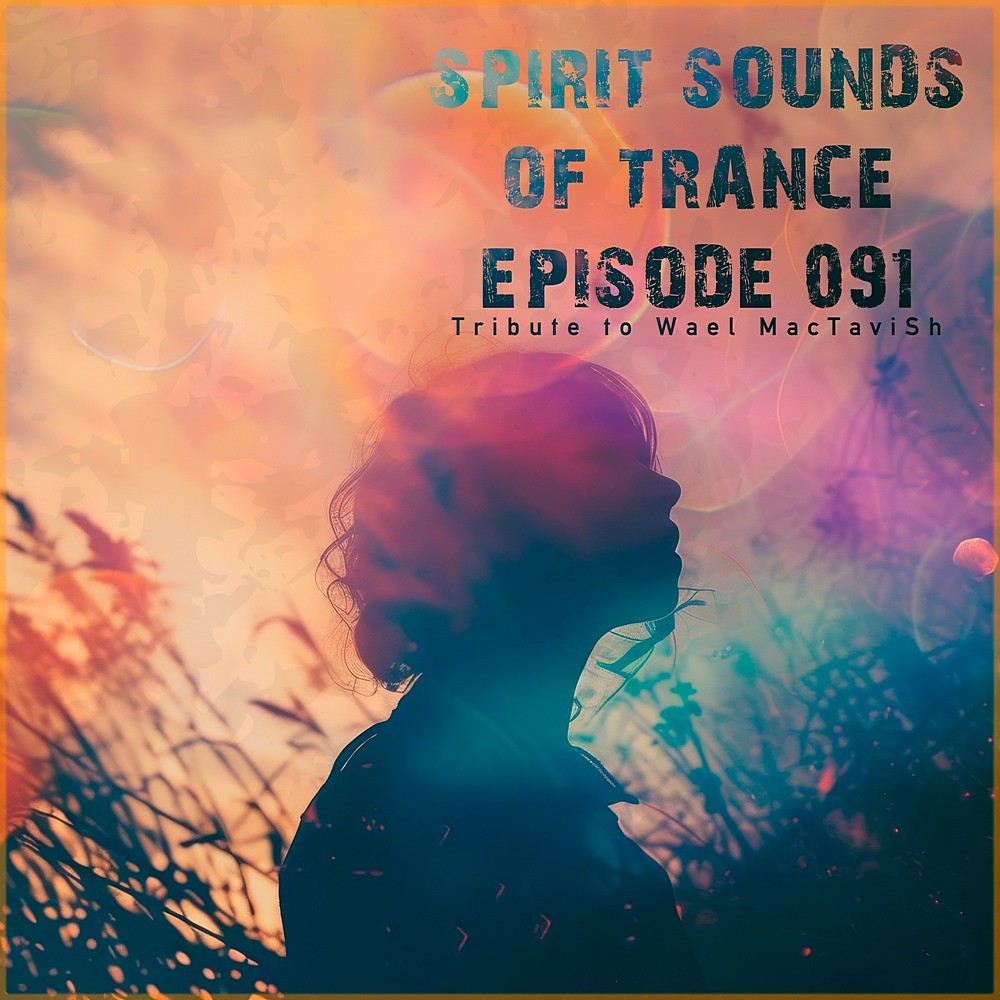 Wael MacTaviSh - Spirit Sounds of Trance Episode 0
