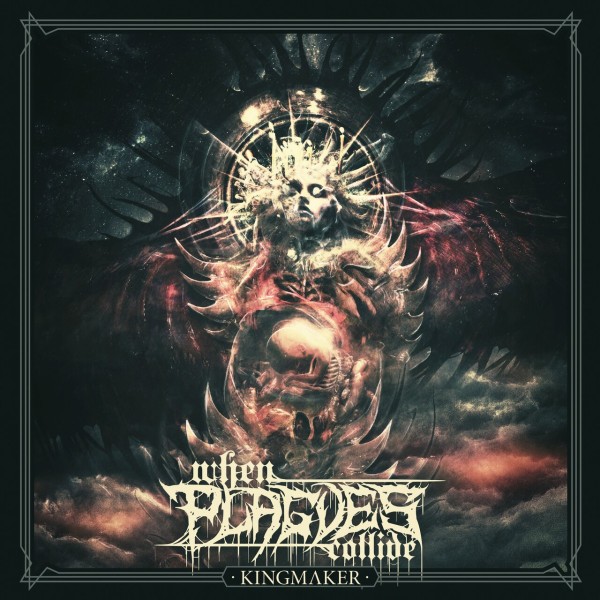 When Plagues Collide - Kingmaker [EP] (2025)