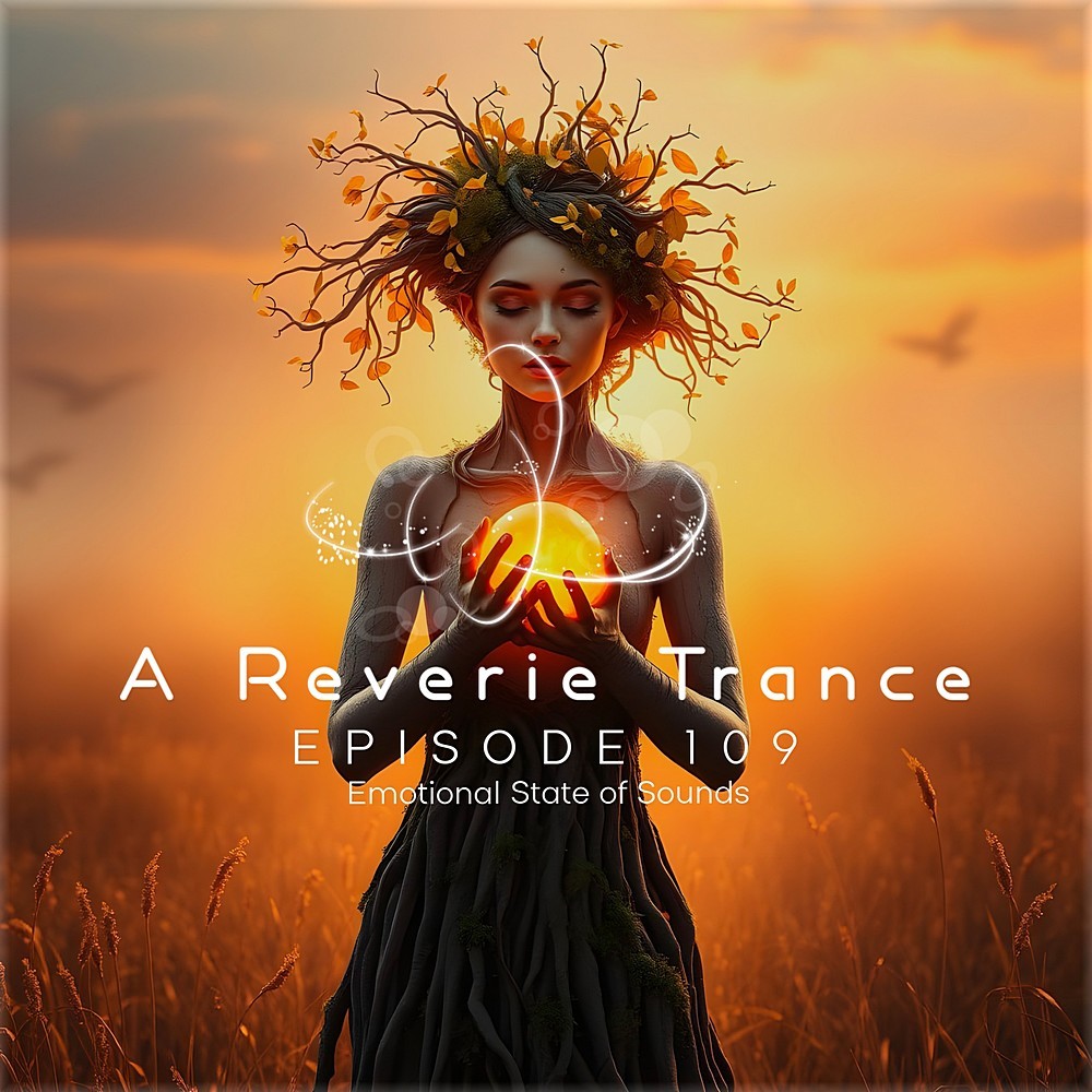 A Reverie Trance Episode 109 (Emotional State of S