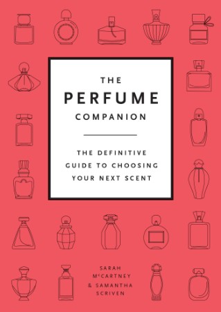 The Perfume Companion – The Definitive Guide To Choosing Your Next Scent – McCartney