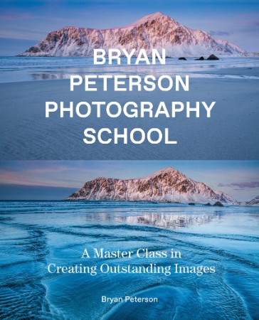 Bryan Peterson Photography School – Peterson Bryan Peterson Photography School – Peterson