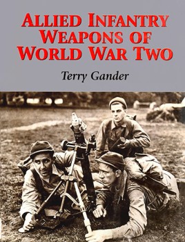 Allied Infantry Weapons of World War Two