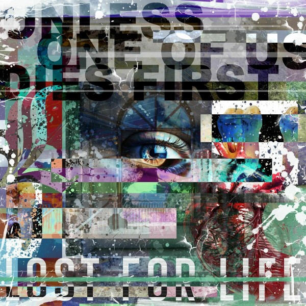 Lost For Life - Unless One Of Us Dies First (2025)