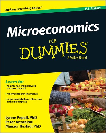 Microeconomics For Dummies – Pepall Microeconomics For Dummies – Pepall