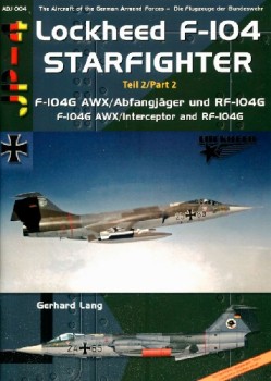 Lockheed F-104 Starfighter: part 2 (The Aircraft of the Modern German Armed Forces 004)