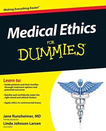 Medical Ethics For Dummies – Larsen Medical Ethics For Dummies – Larsen