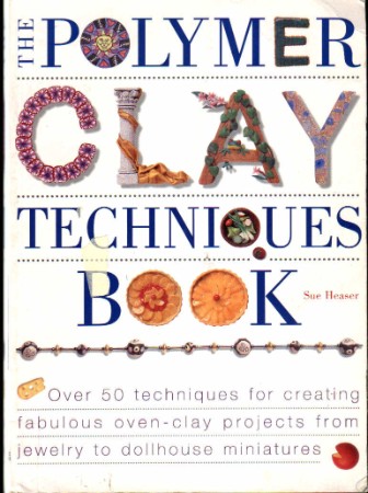 The Polymer Clay Techniques Book – Heaser