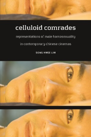 Celluloid Comrades – Song Hwee Lim Celluloid Comrades – Song Hwee Lim