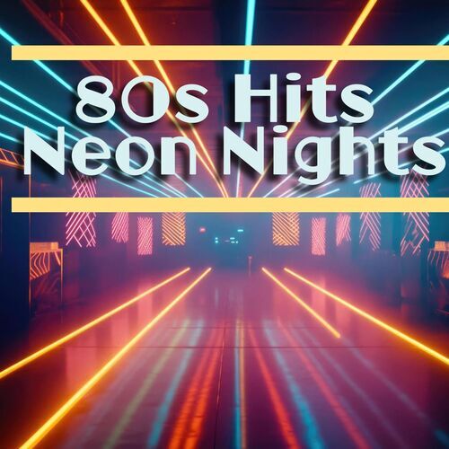 80s Hits - Neon Nights (2025)