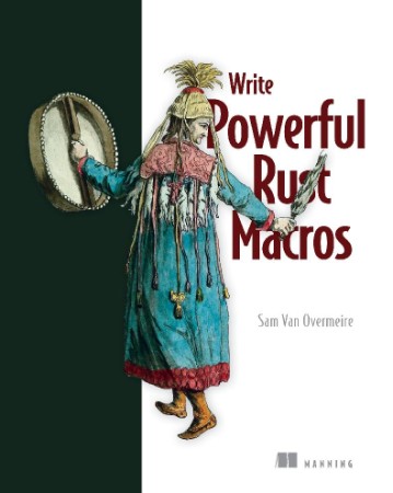 Write Powerful Rust Macros – Van Overmeire