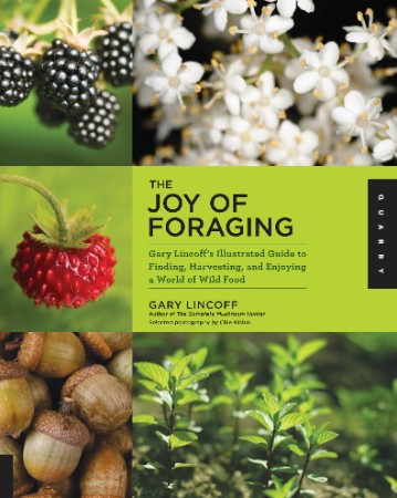 The Joy of Foraging – Lincoff The Joy of Foraging – Lincoff