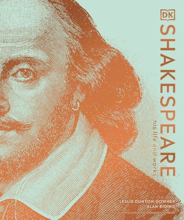 Shakespeare His Life and Works – Dunton-Downer Shakespeare His Life and Works – Dunton-Downer