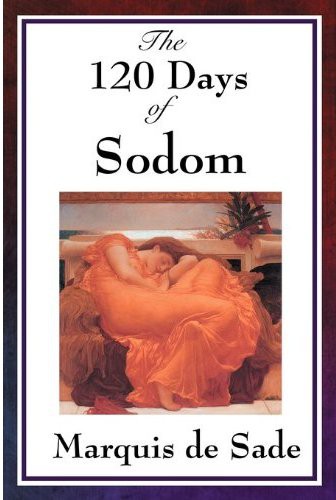 Marquis De Sade - The 120 Days of Sodom