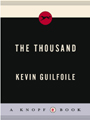 Kevin Guilfoile - The Thousand