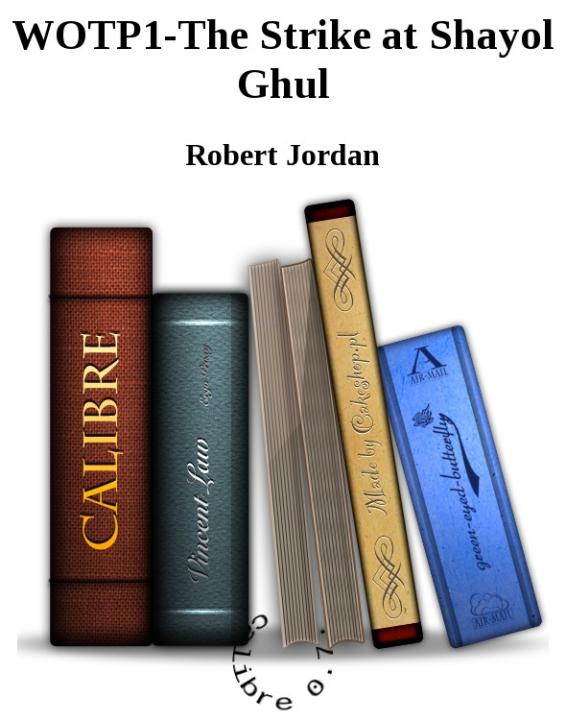 Robert Jordan – The Strike at Shayol Ghul