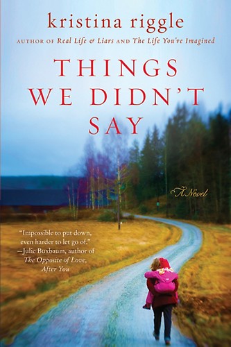 Kristina Riggle – Things We Didn’t Say