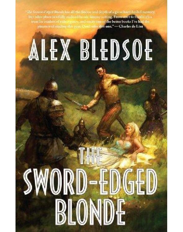 Alex Bledsoe – The Sword-Edged Blonde