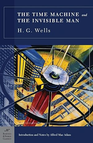 H. G. Wells – The Time Machine and the Invisible Man
