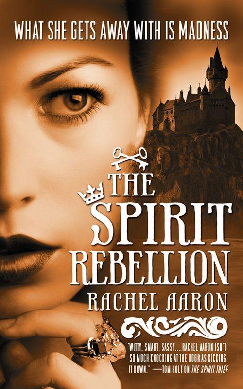 Rachel Aaron - The Spirit Rebellion: The Legend of Eli Monpress: Book 2
