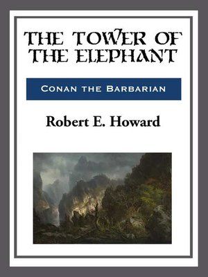 Robert E. Howard – The Tower of the Elephant