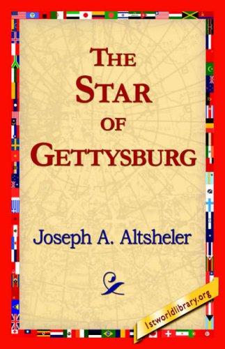 Joseph A. Altsheler – The Star of Gettysburg