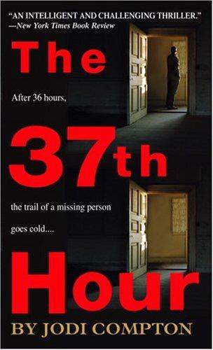 Jodi Compton - The 37th Hour (Sarah Pribek #1)