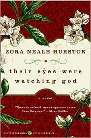Zora Neale Hurston – Their Eyes Were Watching God