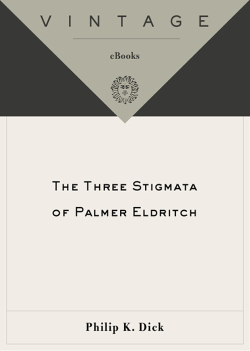 Philip K. Dick - The Three Stigmata of Palmer Eldritch