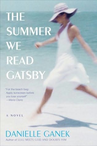 Danielle Ganek – The Summer We Read Gatsby
